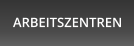 ARBEITSZENTREN